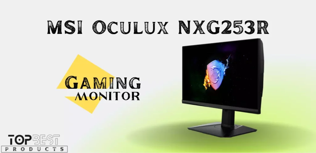 MSI Oculux NXG253R Gaming Monitor